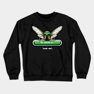 Cicada Invasion Loading Funny Cicada Summer Crewneck Sweatshirt